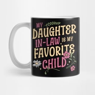 My Daughter In Law Is My Favorite Child Mothers Day Floral Mug